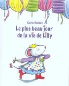 Couverture du livre « Le plus beau jour de la vie de lilly » de Henkes Kevin aux éditions Kaleidoscope