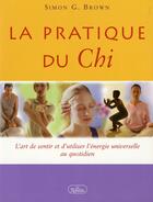 Couverture du livre « La pratique du chi » de Simon Brown aux éditions Roseau