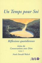 Couverture du livre « Un temps pour soi ; réflexions quotidiennes tirées de conversation avec dieu t.1 » de Neale Donald Walsch aux éditions Ada