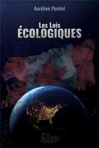 Couverture du livre « Les lois ecologiques » de Aurelien Pointel aux éditions Distribulivre