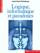 Couverture du livre « Logique informatique et paradoxes » de Jean-Paul Delahaye aux éditions Pour La Science