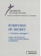 Couverture du livre « Écritures du secret ; «j'avance masqué» » de Blanchaud aux éditions Encrage