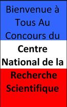 Couverture du livre « Bienvenue A Tous Au Concours Du Centre National De La Recherche » de Laure Goldbright aux éditions Buenos Books