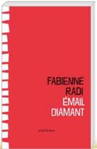 Couverture du livre « Émail diamant » de Fabienne Radi aux éditions Art Et Fiction
