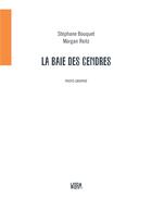 Couverture du livre « La baie des cendres » de Stephane Bouquet et Morgan Reitz aux éditions Warm
