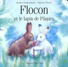 Couverture du livre « Flocon Et Le Lapin De Paques » de Marcus Pfister aux éditions Nord-sud