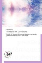 Couverture du livre « Miracles et guérisons » de Sophie Riem aux éditions Presses Academiques Francophones