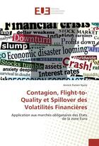 Couverture du livre « Contagion, flight-to-quality et spillover des volatilites financieres » de Pamen Nyola Annick aux éditions Editions Universitaires Europeennes