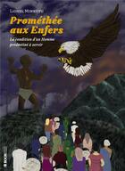 Couverture du livre « Prométhée aux enfers ; la condition d'un homme prédestiné à servir » de Lionel Minkutu aux éditions Bookelis