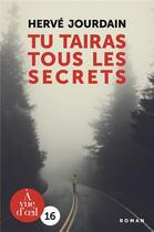 Couverture du livre « Tu tairas tous les secrets » de Hervé Jourdain aux éditions A Vue D'oeil