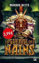 Couverture du livre « La guerre des nains Tome 1 : le secret de l'eau noire » de Markus Heitz aux éditions Bragelonne