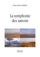 Couverture du livre « La symphonie des saisons » de Marie-Paule Charles aux éditions Verone