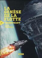 Couverture du livre « La genèse de la flotte Tome 3 : Triomphant » de Jack Campbell aux éditions L'atalante