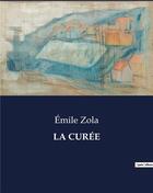 Couverture du livre « LA CURÉE » de Émile Zola aux éditions Culturea