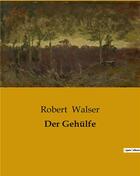 Couverture du livre « Der Gehülfe » de Robert Walser aux éditions Culturea