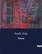 Couverture du livre « Nana » de Émile Zola aux éditions Culturea