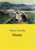 Couverture du livre « Dosia » de Henry Greville aux éditions Culturea