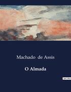 Couverture du livre « O Almada » de Machado De Assis aux éditions Culturea