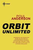 Couverture du livre « Orbit Unlimited » de Poul Anderson aux éditions Orion Digital