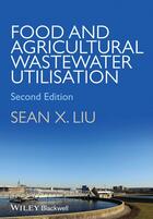 Couverture du livre « Food and Agricultural Wastewater Utilization and Treatment » de Sean X. Liu aux éditions Wiley-blackwell