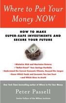 Couverture du livre « Where to Put Your Money NOW » de Passell Peter aux éditions Pocket Books