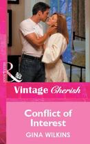 Couverture du livre « Conflict of Interest (Mills & Boon Vintage Cherish) » de Gina Wilkins aux éditions Mills & Boon Series