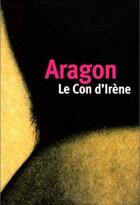 Couverture du livre « Le con d'Irène (anglais) » de Louis Aragon aux éditions Disruptive Publishing