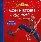 Couverture du livre « Mon histoire du soir : Spider-Man : les toiles obscures » de Disney aux éditions Disney Hachette