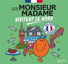 Couverture du livre « Visiter la France ; Les Monsieur Madame visitent le Nord » de Roger Hargreaves aux éditions Hachette Jeunesse