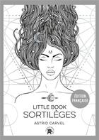 Couverture du livre « Little book : Sortilèges » de Carvel Astrid aux éditions Le Lotus Et L'elephant
