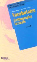 Couverture du livre « Vocabulaire, orthographe lexicale cycle 2 » de Krieg/Schelcher aux éditions Bordas