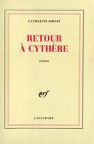 Couverture du livre « Retour a cythere » de Catherine Rihoit aux éditions Gallimard