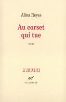 Couverture du livre « Au corset qui tue » de Alina Reyes aux éditions Gallimard
