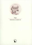 Couverture du livre « Instructions au cuisinier zen » de Dogen aux éditions Gallimard