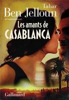 Couverture du livre « Les amants de Casablanca » de Tahar Ben Jelloun aux éditions Gallimard