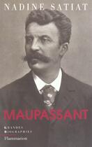 Couverture du livre « Maupassant » de Nadine Satiat aux éditions Flammarion