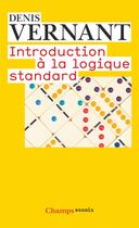 Couverture du livre « Introduction à la logique standard » de Denis Vernant aux éditions Flammarion