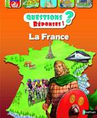 Couverture du livre « QUESTIONS REPONSES 7+ : la France » de Jean-Michel Billioud aux éditions Nathan