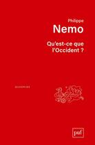Couverture du livre « Qu'est-ce que l'Occident ? (2e édition) » de Philippe Nemo aux éditions Puf