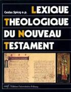 Couverture du livre « Lexique theologique du nouveau testament » de Spicq Ceslas aux éditions Cerf