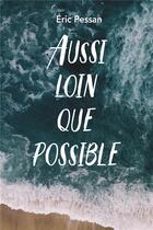 Couverture du livre « Aussi loin que possible » de Eric Pessan aux éditions Ecole Des Loisirs