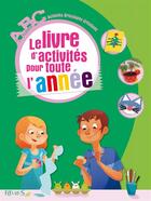 Couverture du livre « Le livre d'activités pour toutes l'année » de  aux éditions Fleurus