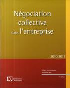 Couverture du livre « Négociation collective dans l'entreprise (édition 2010/2011) » de Kesztenbaum/Beal aux éditions Delmas