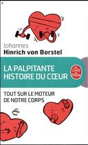 Couverture du livre « La palpitante histoire du coeur » de Johannes Hinrich Von Borstel aux éditions Le Livre De Poche