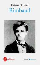 Couverture du livre « Rimbaud - inedit » de Pierre Brunel aux éditions Le Livre De Poche