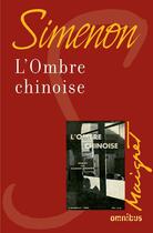 Couverture du livre « L'ombre chinoise » de Georges Simenon aux éditions Omnibus