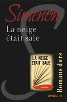 Couverture du livre « La neige était sale » de Georges Simenon aux éditions Omnibus