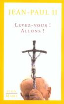 Couverture du livre « Levez-vous ! allons ! » de Jean-Paul Ii aux éditions Plon