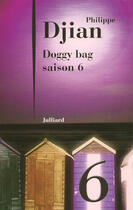 Couverture du livre « Doggy bag saison 6 » de Philippe Djian aux éditions Julliard