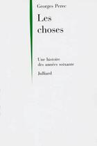 Couverture du livre « Les choses » de Georges Perec aux éditions Julliard